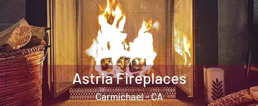  Astria Fireplaces Carmichael - CA