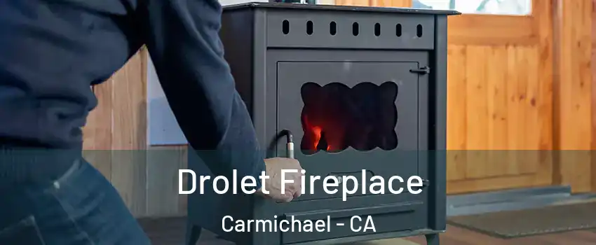 Drolet Fireplace Carmichael - CA