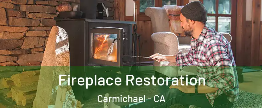  Fireplace Restoration Carmichael - CA