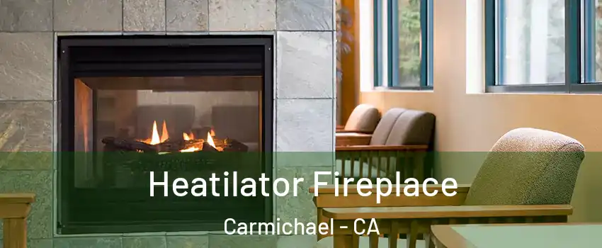  Heatilator Fireplace Carmichael - CA